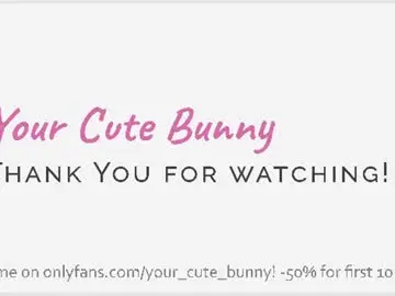Chaturbate Free Live Porn of your_cute_bunny